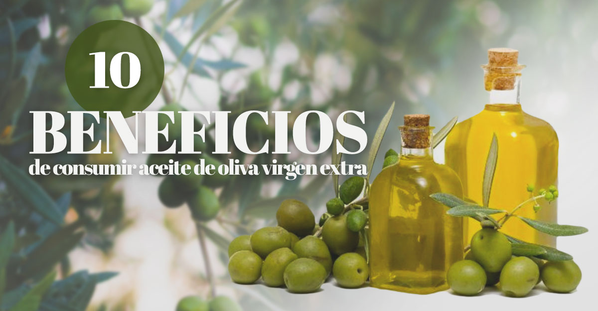 10 Beneficios de consumir aceite de oliva virgen extra Finca San Quintí